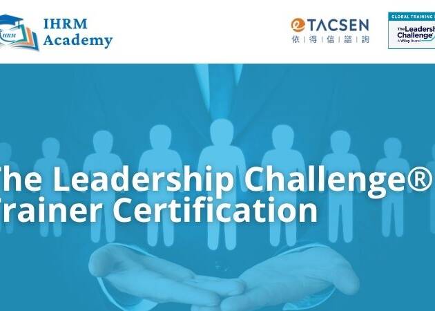 The Leadership Challenge® Trainer Certification(not yet done)